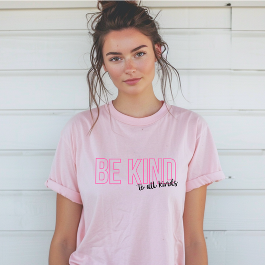 Adult Pink T-shirt "be kind to all kinds"