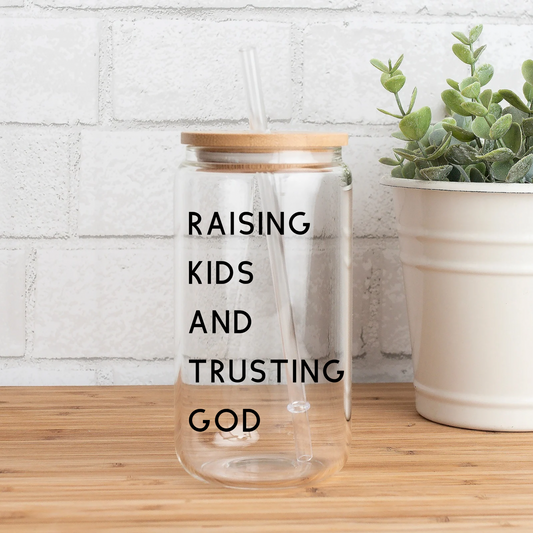 Raising Kids and Trusting God glass cup