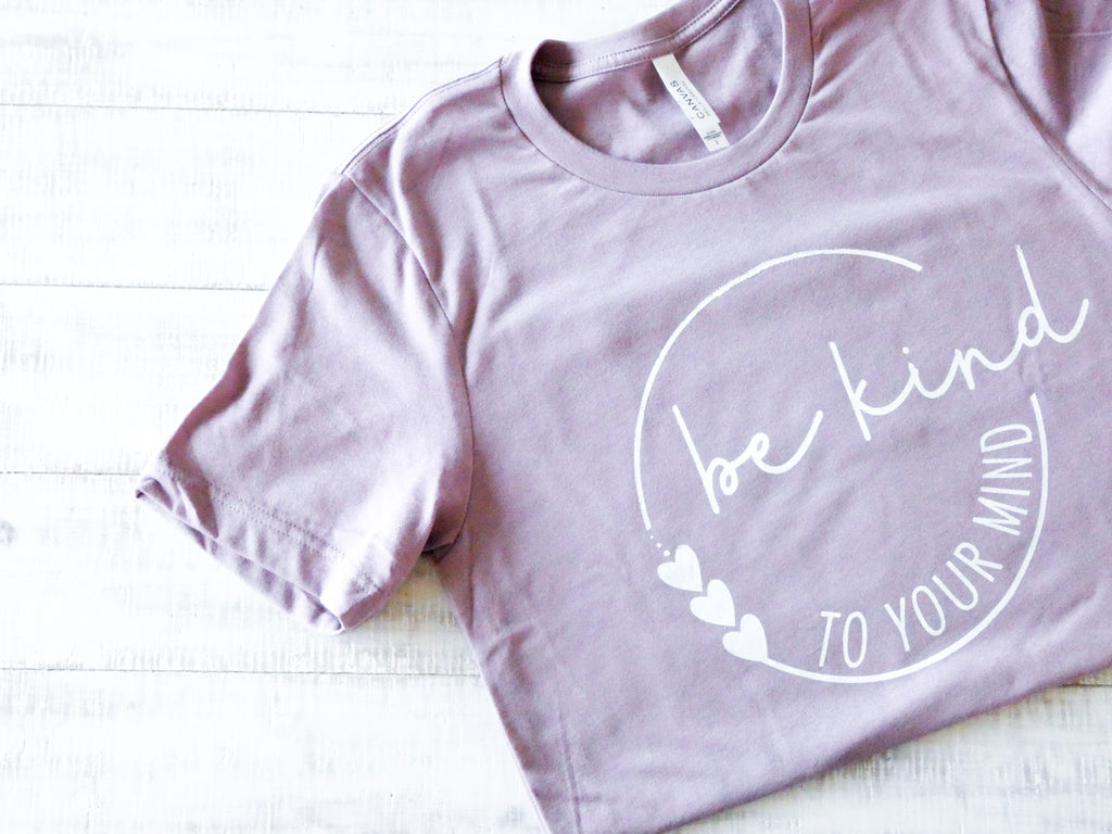 Be kind to your mind tee